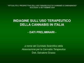 INDAGINE SULL'USO TERAPEUTICO DELLA CANNABIS IN ITALIA - DATI PRELIMINARI -