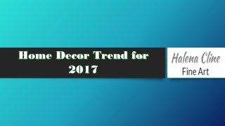 Home Decor Trend for 2017