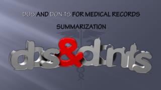 Dos and Don’ts for Medical Records Summarization