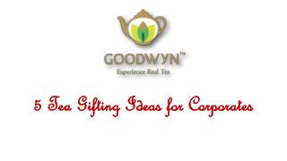 5 Tea Gifting Ideas for Corporates