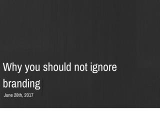 Why you should not ignore branding | Newton Consulting