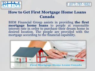 How to Get First Mortgage Home Loans Canada