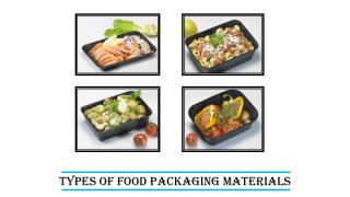 Types of Food Packaging Materials