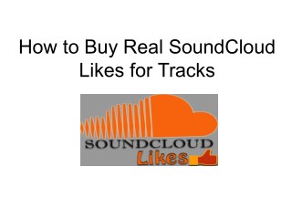 How to Buy Real SoundCloud Likes for Tracks