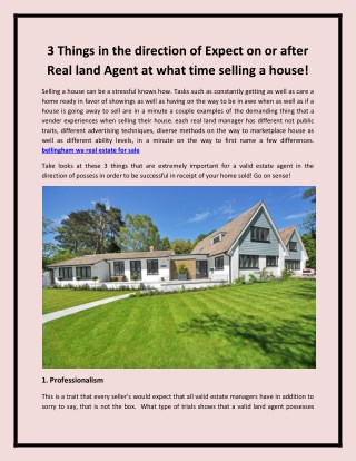 3 Things in the direction of Expect on or after Real land Agent at what time Selling a house!