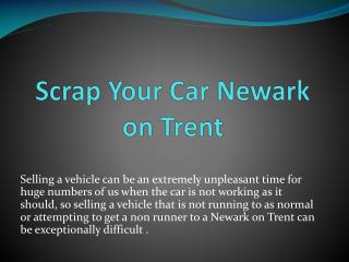 Scrap Your Car Newark on Trent