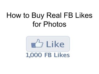 How to Buy Real FB Likes for Photos