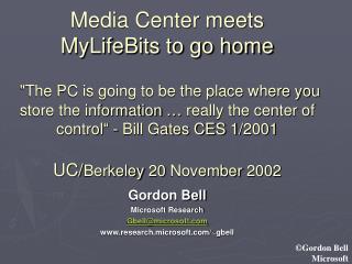 Gordon Bell Microsoft Research Gbell@microsoft research.microsoft/~gbell