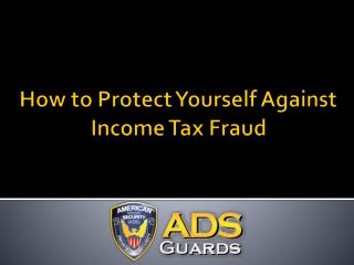 How to Protect Yourself Against Income Tax Fraud