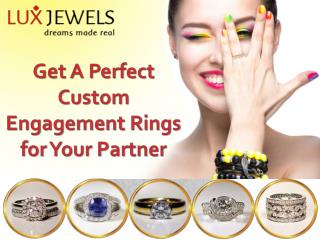 Get A Perfect Custom Engagement Rings for Your Partner