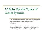 7.5 Solve Special Types of Linear Systems