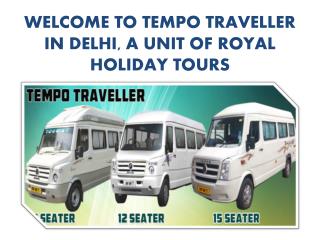 Tempo Traveller on Rent, Luxury Tempo Traveller Booking Delhi