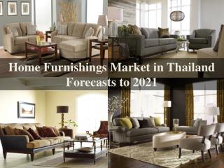 Home Furnishings Market in Thailand Forecasts to 2021