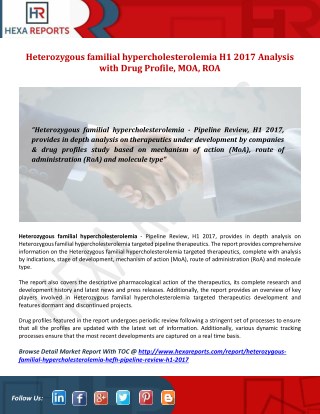 Heterozygous familial hypercholesterolemia Therapeutics Drugs and Companies Pipeline Review, H1 2017
