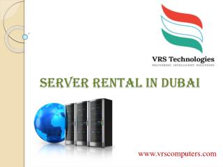 Server Rentals Dubai | Computer Servers on Rent in Dubai