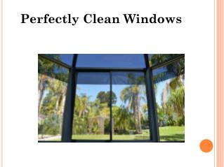 Perfectly Clean Windows