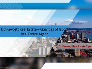 DC Fawcett Real Estate – Qualities of Good Real Estate Agent