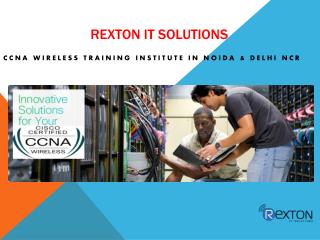 CCNA Wireless Training Institute in Noida and Delhi NCR - Rexton It Solutions