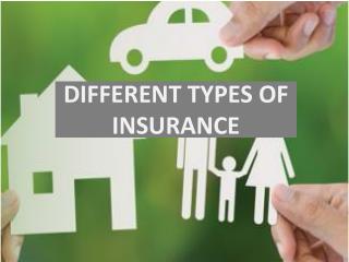 TYPES OF INSURANCE