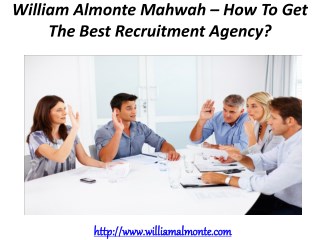 William Almonte Mahwah – How To Get The Best Recruitment Agency?