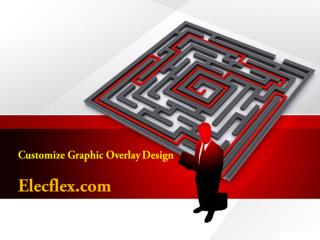 Customize graphic overlay design