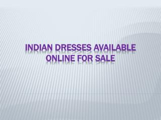 Indian Dresses Available Online For Sale