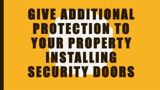 Types Of Security Doors Installed To Give Extra Security