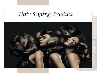 Hair Styling Product 