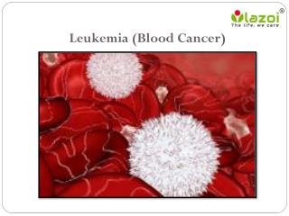 Leukemia (Blood Cancer)