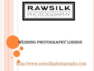 Wedding Photography London - rawsilkphotography.com
