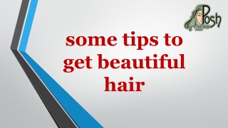 some tips to get beautiful hair