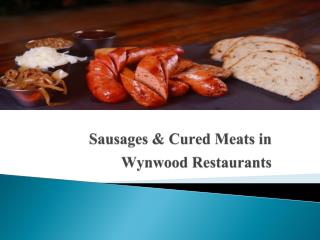 Sausages & Cured Meats in Wynwood Restaurants | The Butcher Shop