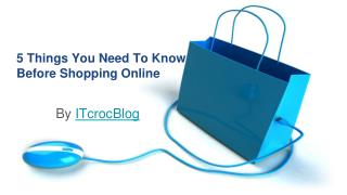 5 Things You Need To Know Before Shopping Online