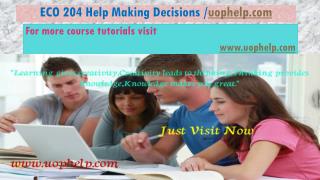 ECO 204 (New) Help Making Decisions/uophelp.com