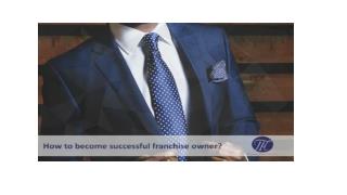 How to become a successful Franchise Owner?