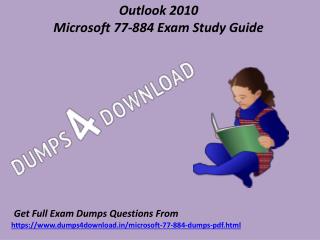 Update Microsoft 77-884 Exam Questions - 77-884 Dumps Questions Dumps4Download