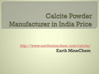 Calcite Powder Manufacturer in India Price