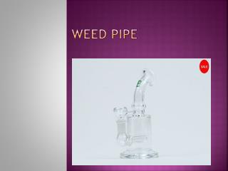 Weed Pipe