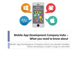 Mobile App Development Company India – What you need to know about
