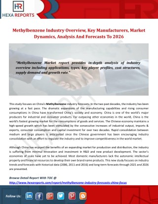 Methylbenzene Industry Overview, Key Manufacturers, Market Dynamics, Analysis And Forecasts To 2026