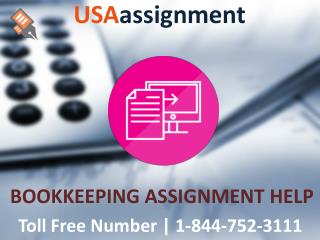 BOOKKEEPING ASSIGNMENT HELP | Toll Free:1-844-752-3111