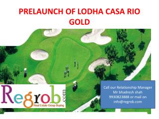 Lodha casa Rio gold apartment mumbai