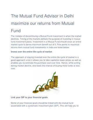 The Mutual Fund Advisor in Delhi maximize our returns from Mutual Fund
