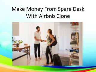 Make Money From Spare Desk With Airbnb Clone