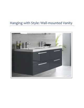 Hanging with style - Wall Mounted Vanity