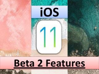 20 Best iOS 11 Beta 2 Features by Techtic Solutions