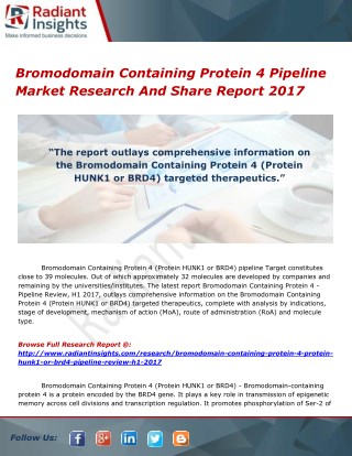 Bromodomain Containing Protein 4 Pipeline Market Growth Report 2017