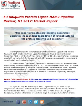 E3 Ubiquitin Protein Ligase Mdm2 Pipeline Review, H1 2017- Market Research And ForecastReport