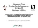 Neponset River Dredge Spoils Assessment RESULTS Boston and Milton