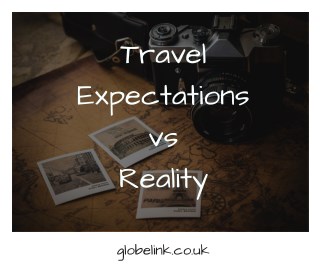 Travel Expectations vs Reality